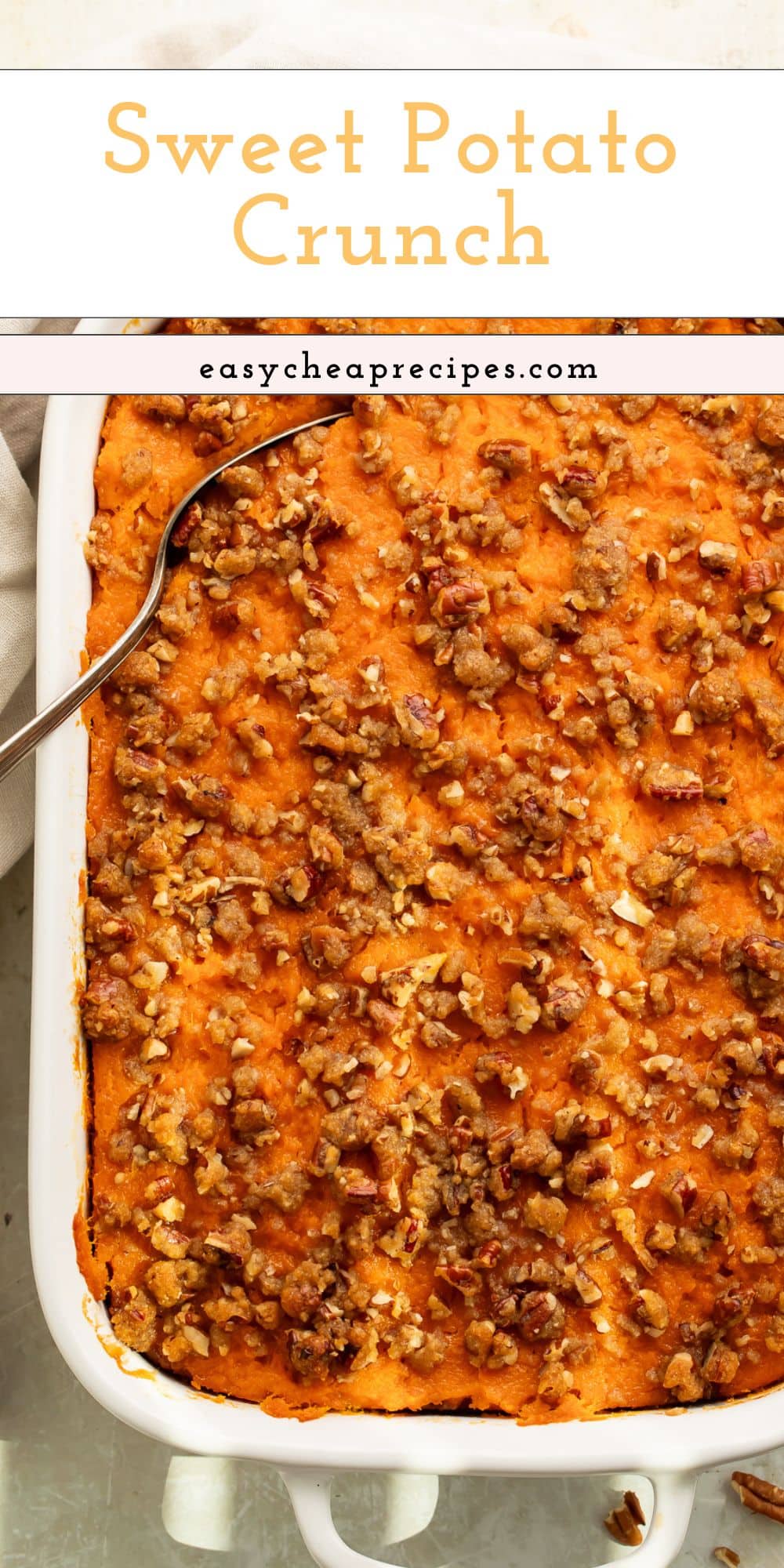 Overhead photo of a sweet potato crunch casserole with a spoon in it overlayed with Pinterest-friendly text.